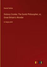 Dickory Cronke; The Dumb Philosopher, or, Great Britain's Wonder