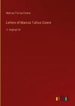 Letters of Marcus Tullius Cicero