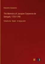 The Memoirs of Jacques Casanova de Seingalt, 1725-1798