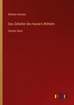 Das Zeitalter des Kaisers Wilhelm