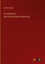 Grundzüge der Wahrscheinlichkeits-Rechnung