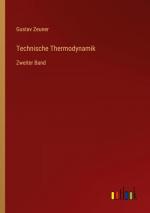Gustav Zeuner: Technische Thermodynamik