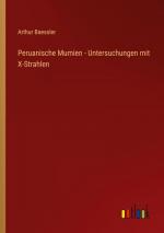 Peruanische Mumien - Untersuchungen mit X-Strahlen