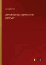 Ludwig Ihmels: Centralfragen der Dogmati