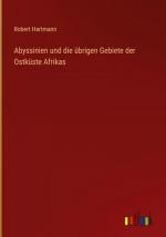 Abyssinien und die übrigen Gebiete der Ostküste Afrikas