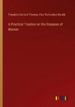 A Practical Treatise on the Diseases of Women