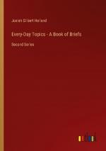 Every-Day Topics - A Book of Briefs