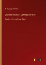 Zeitschrift für das Gymnasialwesen
