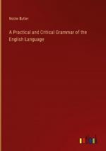 A Practical and Critical Grammar of the English Language