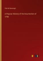 A Popular History of the Insurrection of 1798