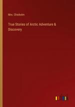 True Stories of Arctic Adventure & Discovery