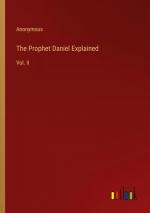 The Prophet Daniel Explained