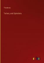 Toilers, and Spinsters