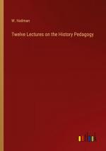 Twelve Lectures on the History Pedagogy