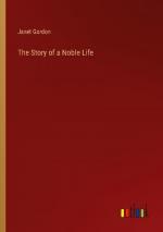 The Story of a Noble Life