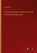 Tenth Annual Report of the Board of State Charities of Massachusetts