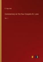 Commentary on the Four Gospels St. Luke