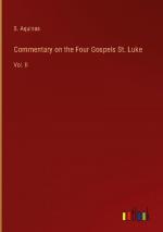Commentary on the Four Gospels St. Luke