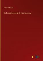 An Encyclopaedia of Freemasonry