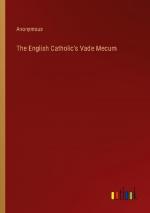 The English Catholic's Vade Mecum