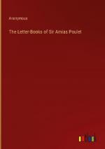 The Letter-Books of Sir Amias Poulet