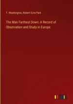 The Man Farthest Down: A Record of Observation and Study in Europe