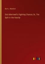 Dick Merriwell's Fighting Chance; Or, The Split in the Varsity