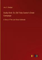 Dusky Dick: Or, Old Toby Castor's Great Campaign