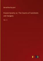 Feudal tyrants; or, The Counts of Carlsheim and Sargans