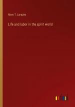 Life and labor in the spirit world