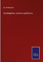 Des Magisters Justinus Lippiflorium