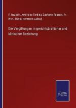 Die Vergiftungen in gerichtsärztlicher und klinischer Beziehung