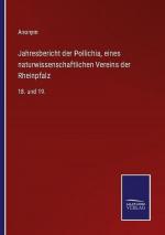 Jahresbericht der Pollichia, eines naturwissenschaftlichen Vereins der Rheinpfalz