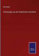 Vorlesungen aus der Analytischen Geometrie