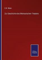 Zur Geschichte des Weimarischen Theaters