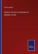 Poetical Tributes to the Memory of Abraham Lincoln