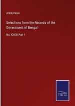 Selections from the Records of the Government of Bengal