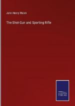 The Shot-Gun and Sporting Rifle