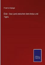 Érân - Das Land zwischen dem Indus und Tigris