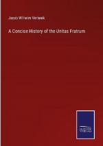 A Concise History of the Unitas Fratrum