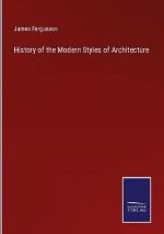 History of the Modern Styles of Architecture