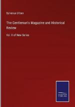 The Gentleman's Magazine and Historical Review