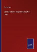 Correspondence Respecting Insults in China