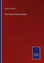 Anna Ella Carroll: The Great American Ba