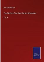 The Works of the Rev. Daniel Waterland