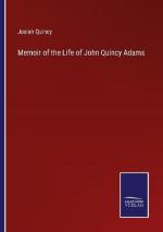 Memoir of the Life of John Quincy Adams