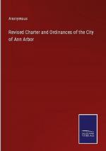 Revised Charter and Ordinances of the City of Ann Arbor