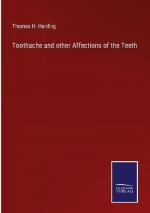 Toothache and other Affections of the Teeth