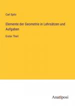 Elemente der Geometrie in Lehrsätzen und Aufgaben