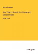 Aug. Vidal's Lehrbuch der Chirurgie und Operationslehre